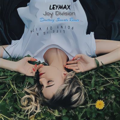 Leymax - Joy Division (Dmitriy Smarts Remix) [2021]