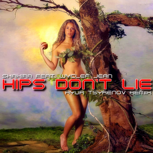 Shakira feat. Wyclef Jean  Hips don't lie (Ayur Tsyrenov remix).mp3