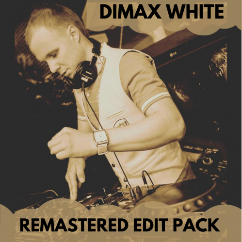 Dimax White - Remastered Edit Pack [2022]