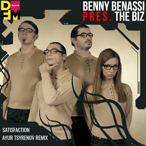 Benny Benassi pres. The Biz  Satisfaction (Ayur Tsyrenov DFM remix).mp3