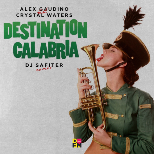 Alex Gaudino feat. Crystal Waters - Destination Calabria (DJ Safiter extended remix) [DFM].mp3