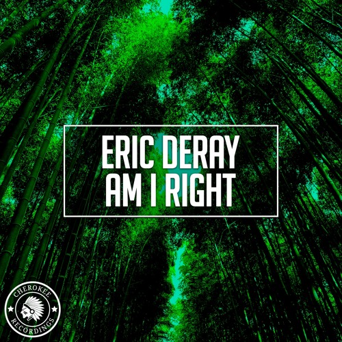 Eric Deray - Am I Right (Extended Mix) [2022]