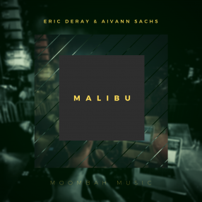 Eric Deray & Aivann Sachs - Malibu [2022]