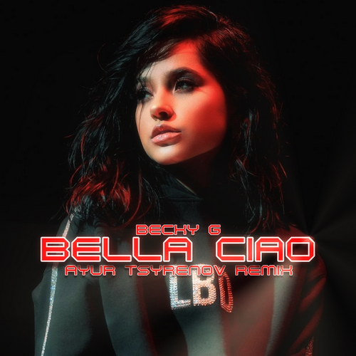 Becky G  Bella ciao (Ayur Tsyrenov extended remix).mp3