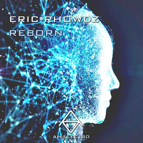 Eric Rhowdz - Reborn (Extended Mix) [2022]