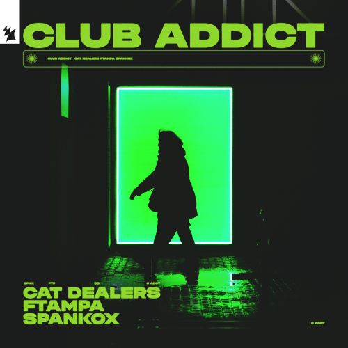Cat Dealers, FTampa & Spankox - Club Addict (Extended Mix) [Armada].mp3