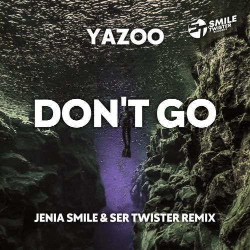 Yazoo - Don't Go (Jenia Smile & Ser Twister Remix).mp3