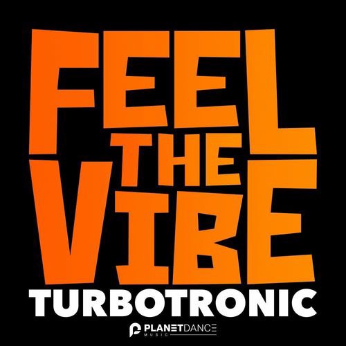 Turbotronic - Feel The Vibe (Extended Mix) [2022]