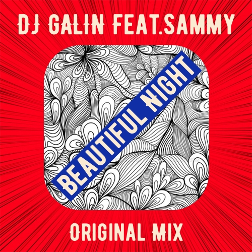 DJ GALIN Feat.Sammy - Beautiful Night (Original Mix).mp3