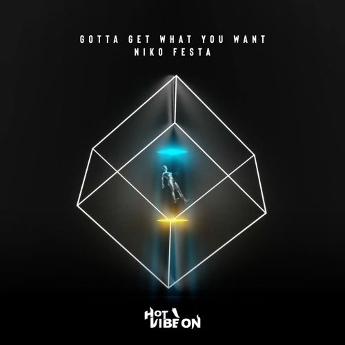 Niko Festa - Gotta Get What You Want (Extended Mix) [2022]