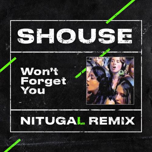 Shouse - Won't Forget You (Nitugal Remix) [2022]