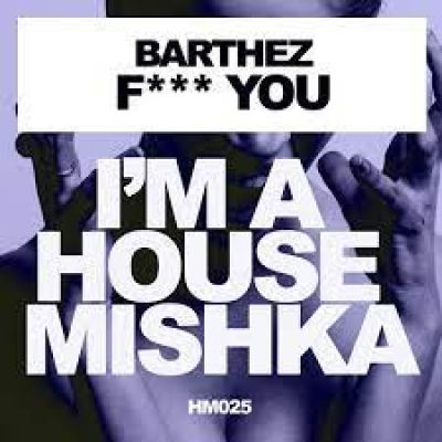 Barthez - F*** You (Extended Mix).mp3