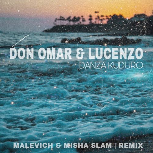 Lucenzo feat. Don Omar - Danza Kuduro (Malevich & Misha Slam Remix) [2022]