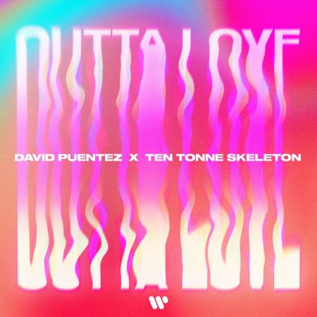 David Puentez x ‎Ten Tonne Skeleton - Outta Love (Extended Mix) [WM Germany].mp3