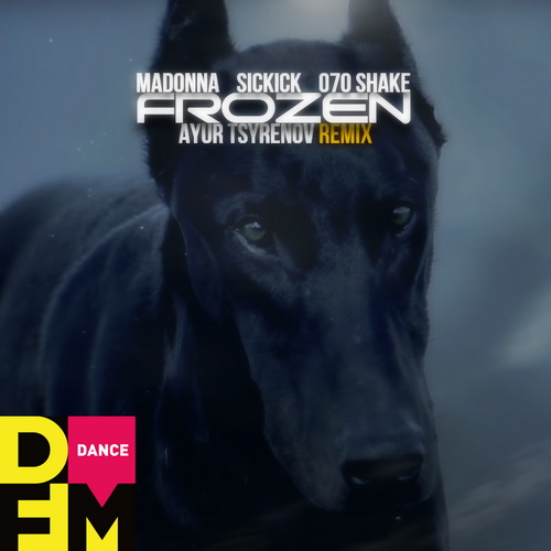 Madonna, Sickick, 070 Shake  Frozen (Ayur Tsyrenov DFM remix).mp3