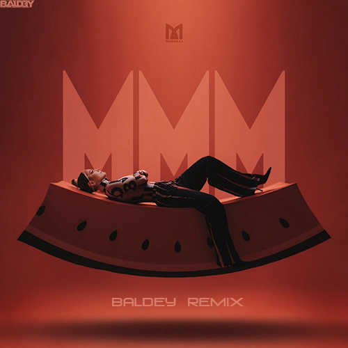 Minelli - Mmm (Baldey Remix) [2022]