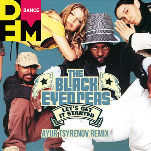 The Black Eyed Peas  Let's get it started (Ayur Tsyrenov DFM remix).mp3