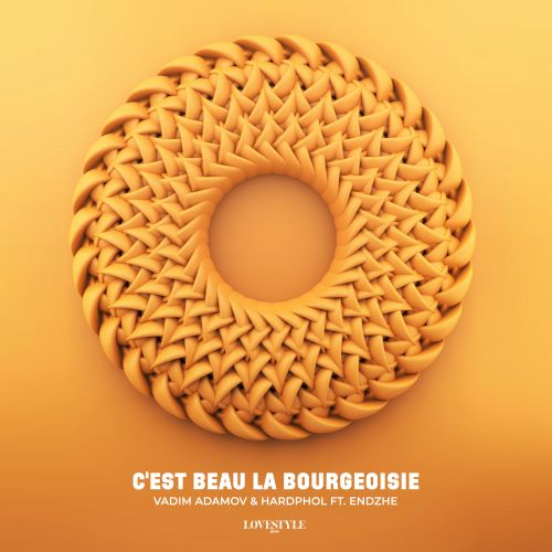Vadim Adamov & Hardphol ft. Endzhe - C'est Beau La Bourgeoisie (Extended Mix) [2022]