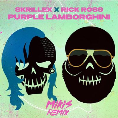 Skrillex & Rick Ross - Purple Lamborghini (Mikis Remix) [2022]