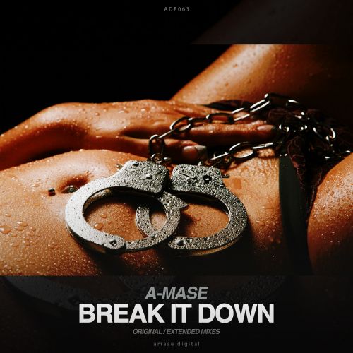 A-Mase - Break It Down (Radio; Original Mix's) [2022]