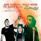 Jack Mazzoni, Paolo Noise feat. Ketty Passa -  Zombie (The Bestseller Remix) [2022]