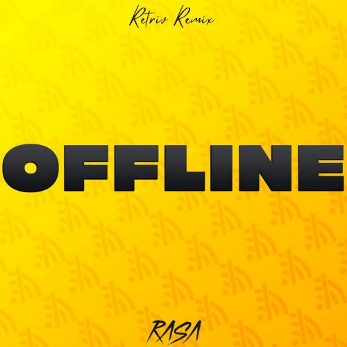Rasa - Offline (Retriv Remix) [2022]