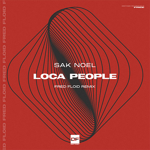 Sak Noel - Loca People (Fred Floid Remix) [2022]