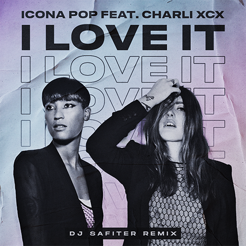 Icona Pop Feat. Charli Xcx - I Love It (DJ Safiter Remix) [2022]