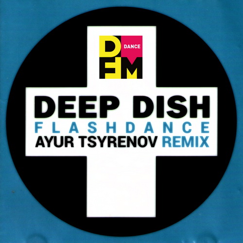 Deep Dish  Flashdance (Ayur Tsyrenov DFM remix).mp3