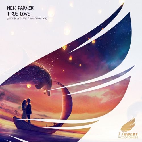 Nick Parker - True Love (George Crossfield Emotional Mix) [2022]