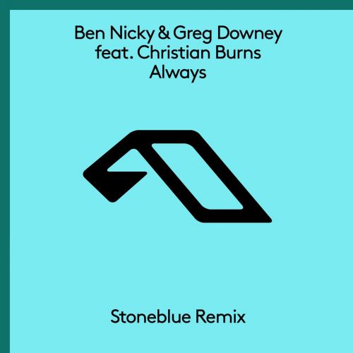 Ben Nicky & Greg Downey ft. Christian Burns - Always (Stoneblue Extended Remix) [2022]