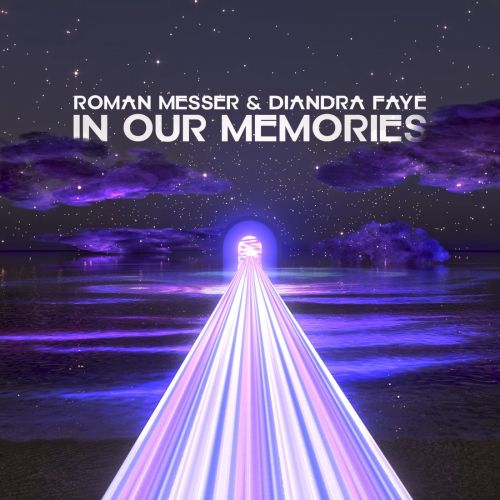 Roman Messer & Diandra Faye - In Our Memories (Extended Mix).mp3