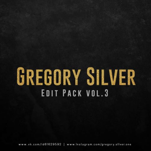 Gregory Silver - Edit Pack Vol.3 [2022]