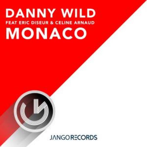 Danny Wild Feat. Eric Diseur & Celine Arnaud - Monaco (Original Mix) [2022]