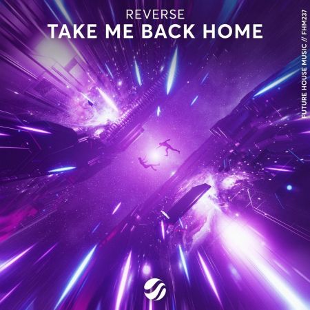 Reverse - Take Me Back Home (Extended Mix) [2022]