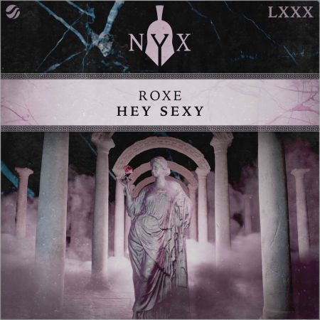 Roxe - Hey Sexy (Extended Mix) [2022]