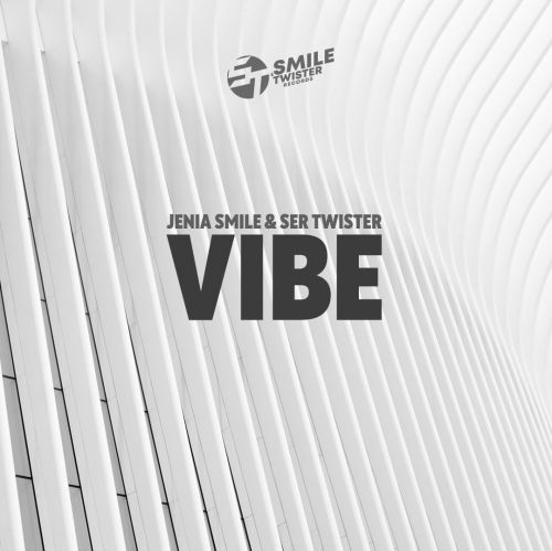 Jenia Smile & Ser Twister - Vibe (Extended Mix).mp3