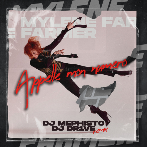 Mylène Farmer - Appelle Mon Numéro (DJ Mephisto & DJ Dr1ve Remix) [2022]