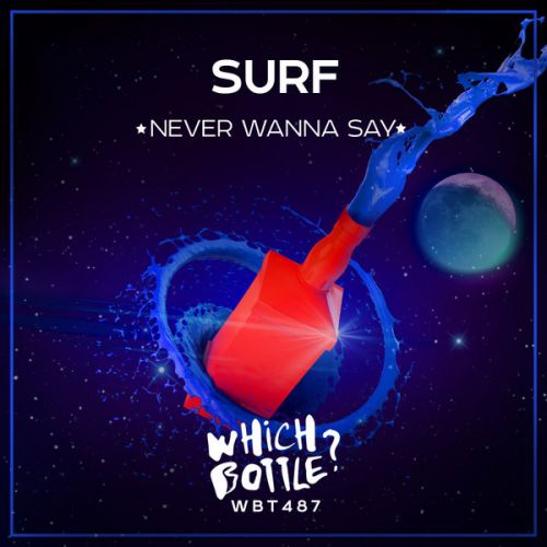Surf - Never Wanna Say (Radio Edit; Extended Mix) [2022]
