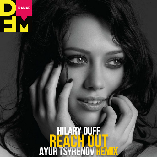 Hilary Duff  Reach out (Ayur Tsyrenov DFM extended remix).mp3