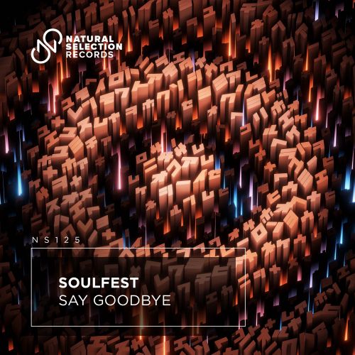 Soulfest - Say Goodbye (Extended Mix) [2022]