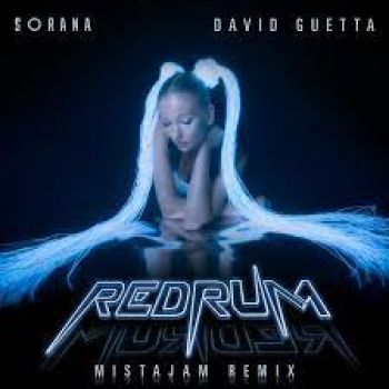 Sorana & David Guetta - Redrum (Mista Jam Extended Remix) [2022]