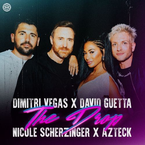 David Guetta x Dimitri Vegas x Nicole Sherzinger ft. Azteck - The Drop (Club Mix) [2022]