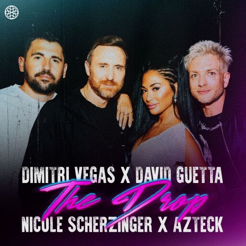 David Guetta x Dimitri Vegas x Nicole Sherzinger ft. Azteck - The Drop (Club Mix).mp3