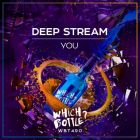 Deep Stream - You (Radio Edit; Extended Mix) [2022]