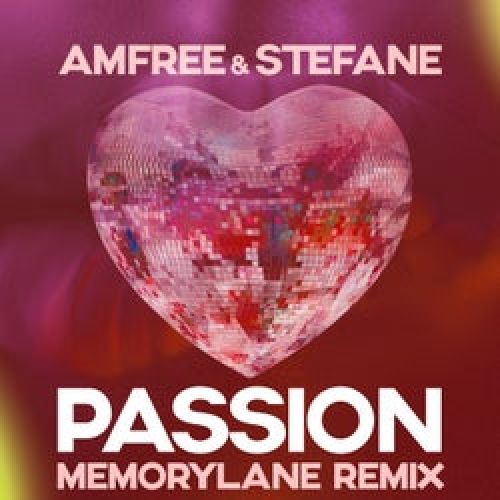 Amfree & Stefane - Passion (Memorylane Remix).mp3