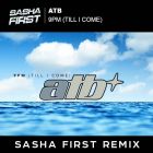 Atb - 9Pm (Till I Come) (Sasha First Remix) [2022]