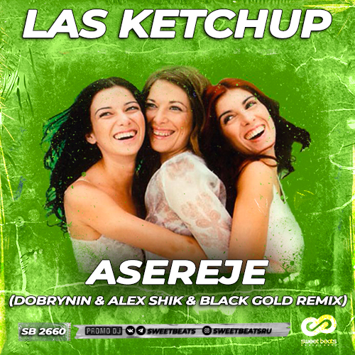 Las Ketchup - Asereje (Dobrynin & Alex Shik & Black Gold Remix) [2022]