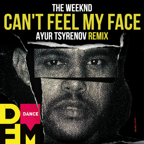 The Weeknd  Can't feel my face (Ayur Tsyrenov DFM extended remix).mp3