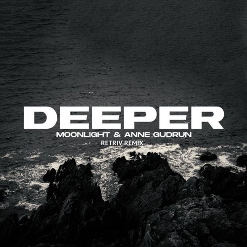 Moonlight & Anne Gudrun - Deeper (Retriv Extended Remix).mp3